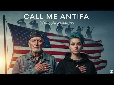 Call Me Antifa – A Patriotic Protest Anthem for Freedom, Justice, and Love