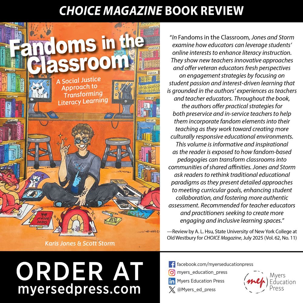 Choice magazine book review for “Fandoms in the Classroom: A Social Justice Approach to Transforming Literacy Learning.” Includes information for Myers Ed Press (no Bluesky account though)