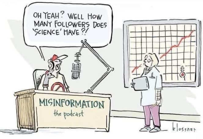 A maga- hat-wearing host of the misinformation podcast asking his many followers does science have.