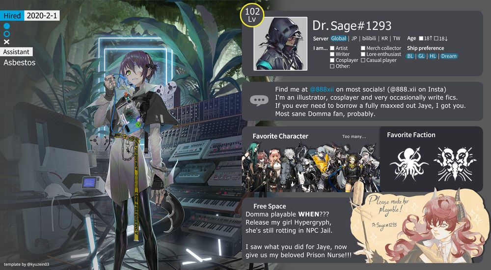 An Arknights player intro card. Card shows start date (2020/2/1), assistant (Asbestos), player level (102), username? ID? (Dr.Sage#1293) and a general introduction. This player is a totally normal Domma fan that wants to free her from NPC jail.