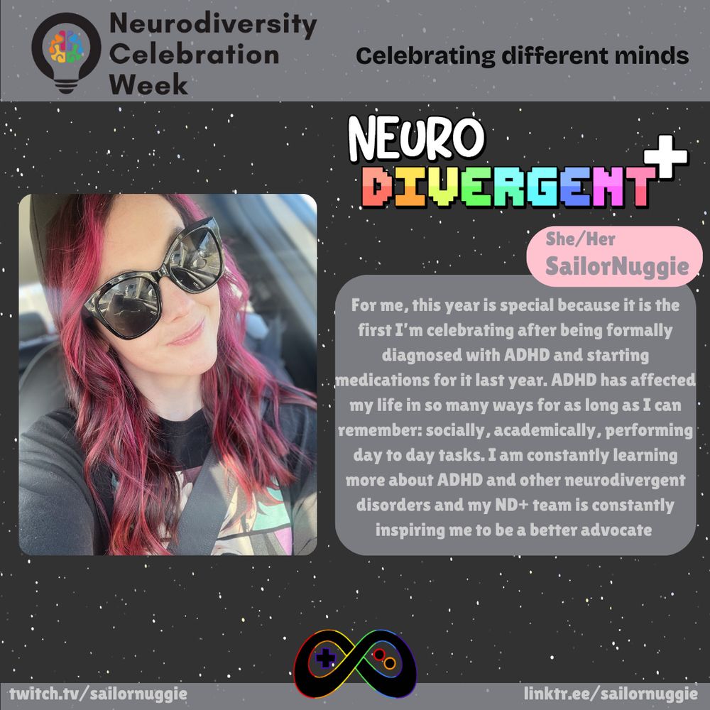 "For me, this year is special because it is the first I’m celebrating after being formally diagnosed with ADHD and starting medications for it last year. ADHD has affected my life in so many ways for as long as I can remember: socially, academically, performing day to day tasks. I am constantly learning more about ADHD and other neurodivergent disorders and my ND+ team is constantly inspiring me to be a better advocate"