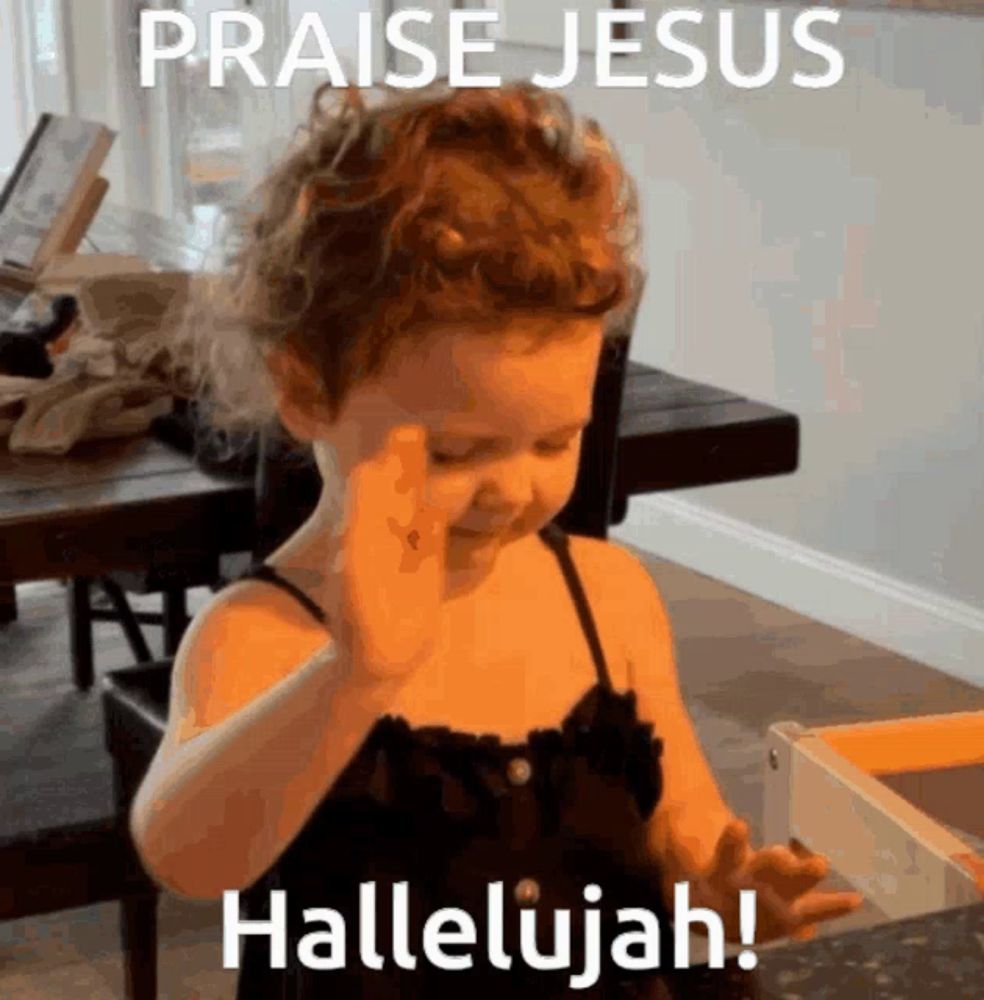 a little girl says praise jesus hallelujah on a meme