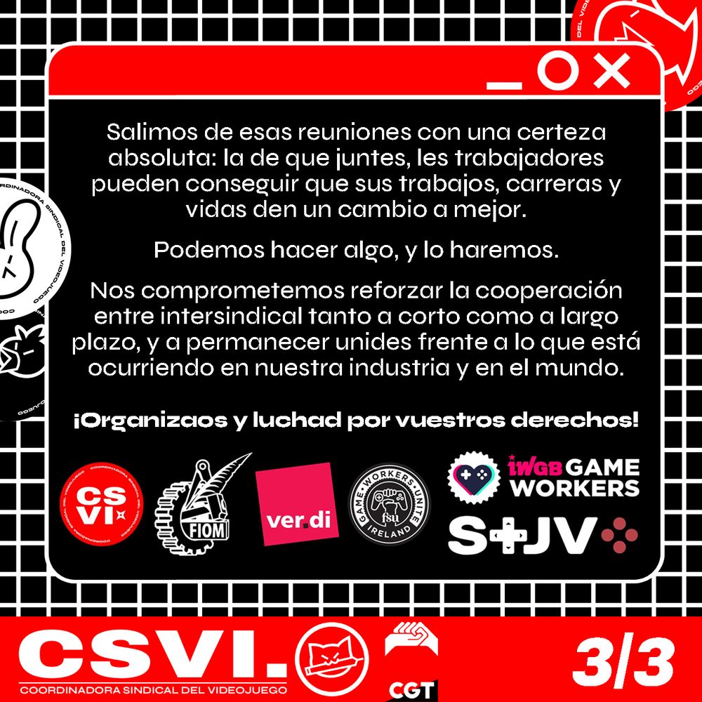 Salimos de esas reuniones con una certeza absoluta: la de que juntes, les trabajadores pueden conseguir que sus trabajos, carreras y vidas den un cambio a mejor.

Podemos hacer algo, y lo haremos.

Nos comprometemos reforzar la cooperación entre intersindical tanto a corto como a largo plazo, y a permanecer unides frente a lo que está ocurriendo en nuestra industria y en el mundo.

¡Organizaos y luchad por vuestros derechos!