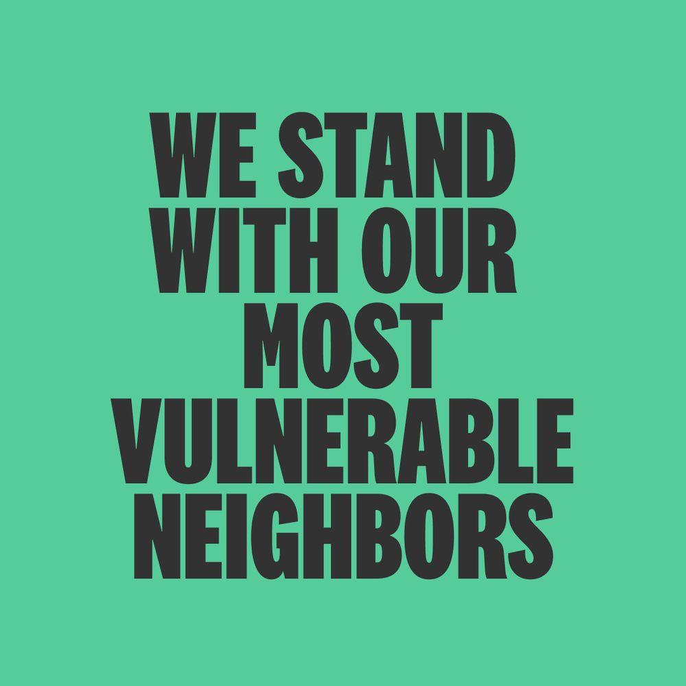 Text: We Stand With Our Most Vulnerable Neighbors