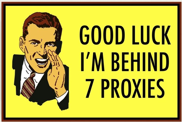 yellow-background meme of a guy in a suit hollering, with the words "GOOD LUCK I'M BEHIND 7 PROXIES" next to him