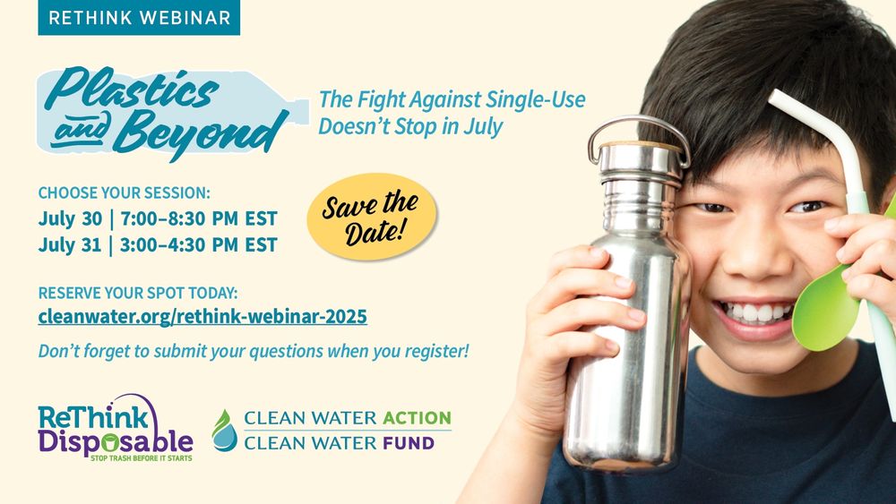 Register for our free webinar on the fight against plastic pollution. Choose July 30 or July 31! cleanwater.org/rethink-webinar-2025