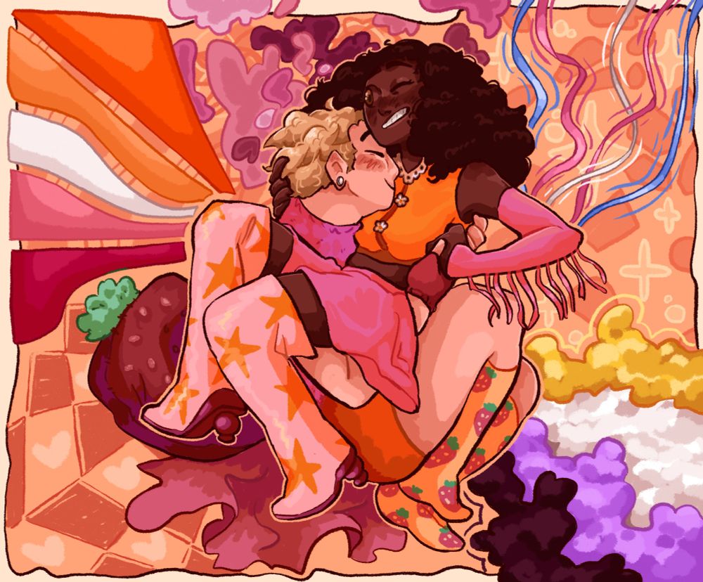 a piece focused on the lesbian pride flag. in the center are two figures embracing. one character has dark skin and dark brown hair and is wearing an orange crop top, a pink skirt, and pink and orange boots. they are sitting in the lap of a character with light skin and blonde hair who is wearing a pink top, orange shorts, and orange socks decorated with a strawberry pattern. in the background are various shapes making the lesbian, trans, and nonbinary pride flags.
