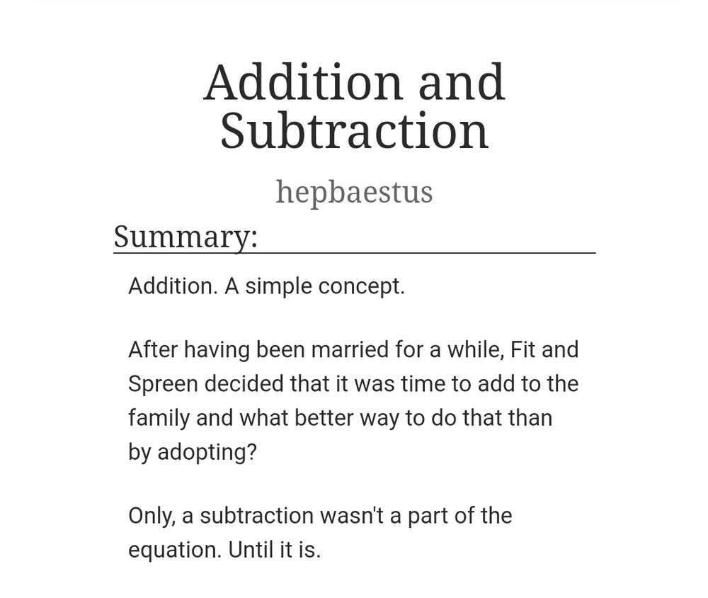 A screenshot of an AO3 fic titled "Addition and Subtraction". The summary states "Addition. A simple concept. After having been married for a while, Fit and Spreen decided that it was time to add to the family and what better way to do that than by adopting? Only, a subtraction wasn't a part of the equation. Until it is.".