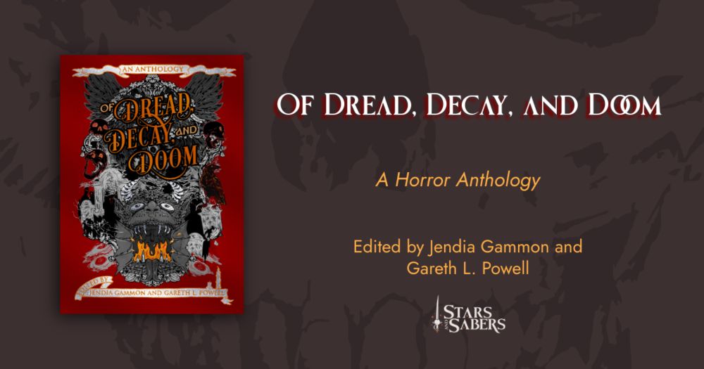 A horror-themed anthology edited by Jendia Gammon and Gareth L. Powell. | Check out 'Of Dread, Decay, and Doom: a Horror Anthology' on Indiegogo.