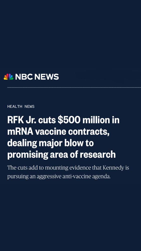 NBC News: RFK Jr. cuts $500M in mRNA vaccine contracts, dealing major blow to promising area of research 