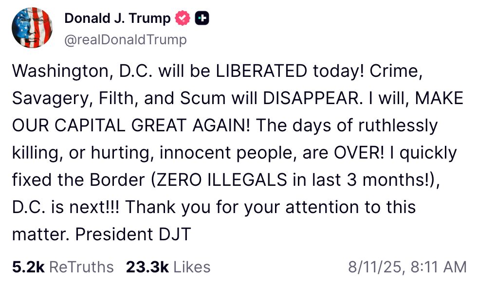 Unhinged Trump post that reads: "Washington, D.C. will be LIBERATED today! Crime, Savagery, Filth, and Scum will DISAPPEAR."