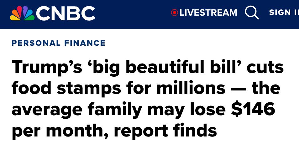 CNBC: Trump's bill cuts food stamps for millions - the average family may lose $146 per month, report finds
