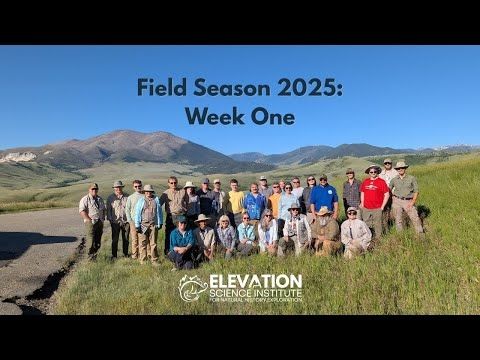 Elevation Science Field Season 2025: Week One