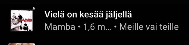 Kuvakaappaus Youtuben musiikkisoittimesta ja sen ehdotuksesta:

"Mamba – Vielä on kesää jäljellä"