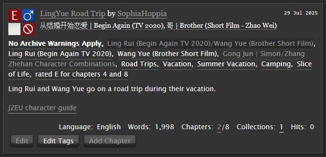 Screenshot of AO3. 

Tags: No Archive Warnings Apply, Ling Rui / Wang Yue, Gong Jun / Zhang Zhehan character combinations, road trips, vacation, summer vacation, camping, slife of life, rated E for chapters 4 and 8

Summary:
Ling Rui and Wang Yue go on a road trip during their vacation.

Link to JZEU character guide on AO3.