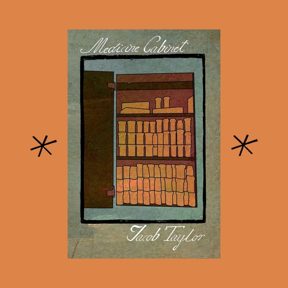 The cover of Medicine Cabinet by Jacob Taylor
https://bottlecap.press/products/cabinet?keyword=medicine