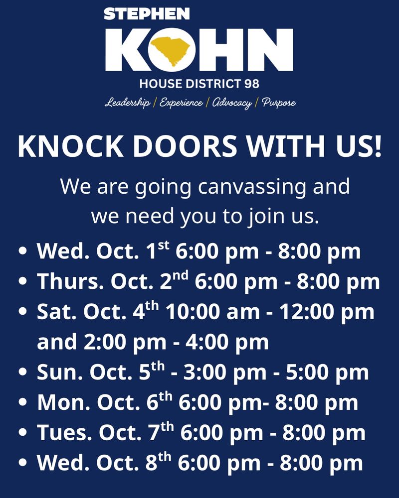 A list of Dates and times to canvas for the Stephen Kohn for South Carolina House District 98 candidate from October 1-8, 2025