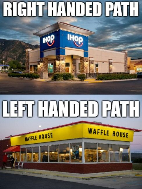 Top image pic of IHOP. Text, Right handed path
Bottom image pic of Waffle House. Text, Left handed path