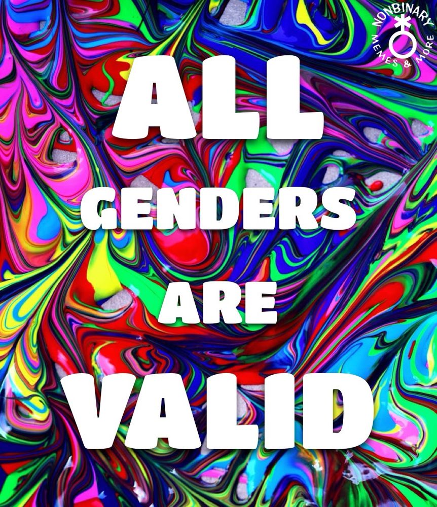 On a background of swirling multiple colors is large white text that says “ALL GENDERS ARE VALID”