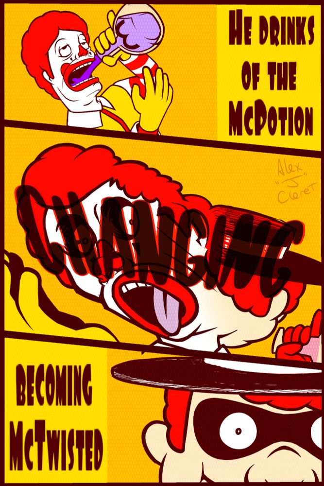 He drinks of the McPotion
       C H A N G I N G 
  Becoming McTwisted