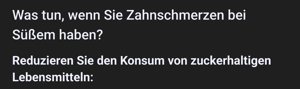 Screenshot: "Was tun, wenn Sie Zahnschmerzen bei Süßem haben?

Reduzieren Sie den Konsum von zuckerhaltigen Lebensmitteln:"