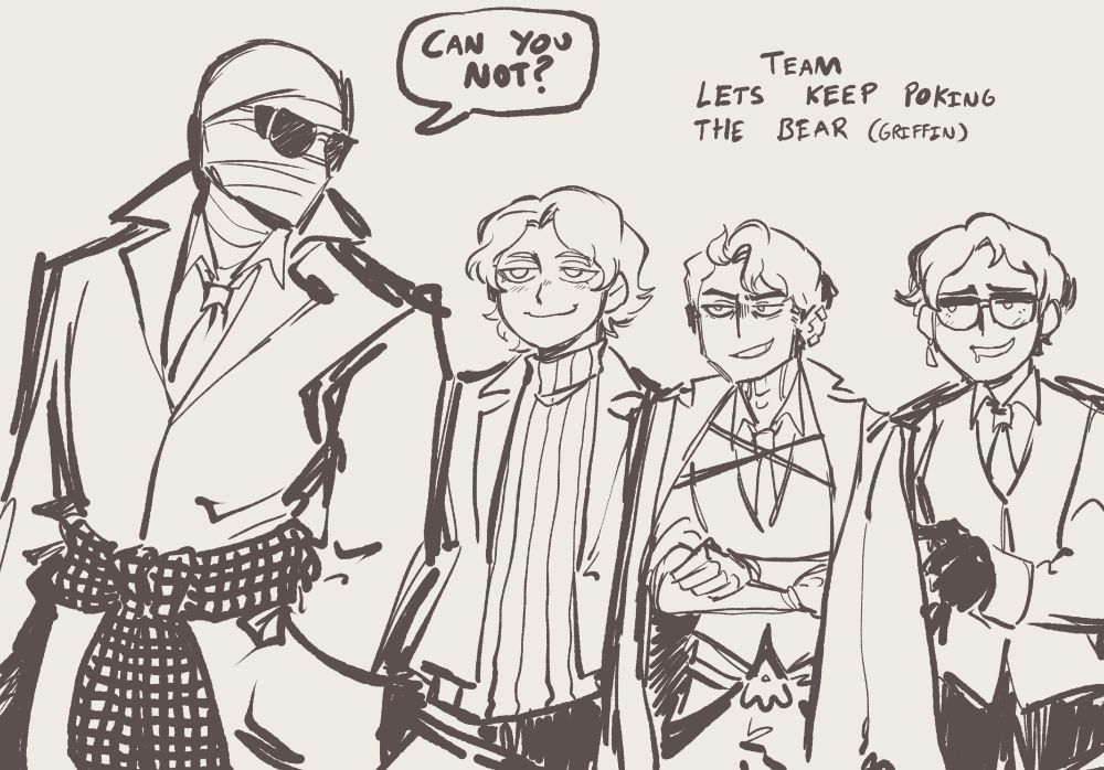 Griffin looking towards Dorian, AM, and Hitomi asking “Can you not?” Above Dorian, AM, and Hitomi is the label “Team Let’s keep poking the bear (Griffin)” 
