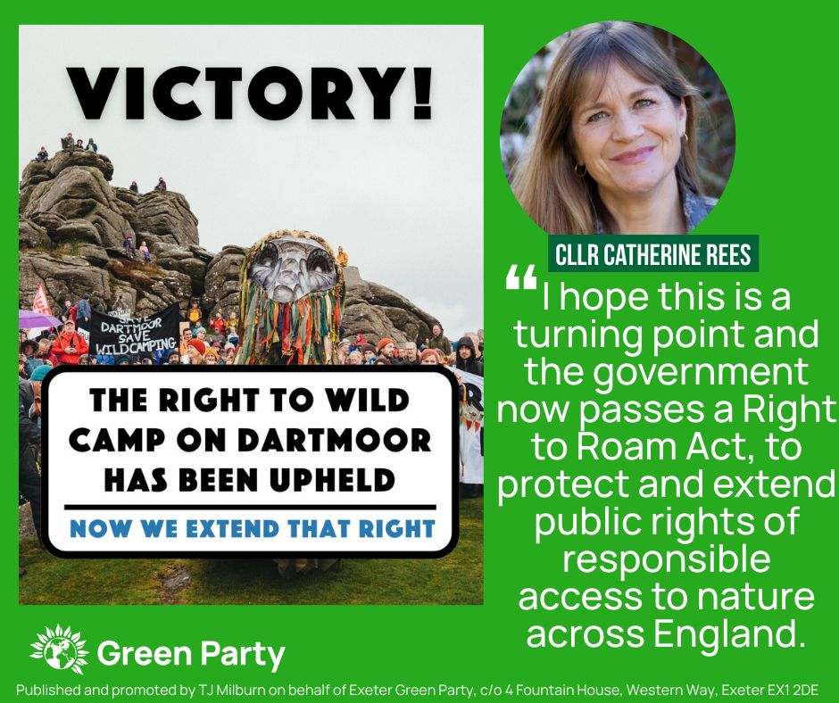 A graphic with an inlaid photo of campaigners on Dartmoor overlaid with text "The Right to Wild Camp on Dartmoor has been upheld. Now we extend that right." On the right of the graphic is a thumbnail image of Green councillor in Heavitree Catherine Rees and a quote: "I hope this is a turning point and the government now passes a Right to Roam Act, to protect and extend public rights of responsible access to nature across England."