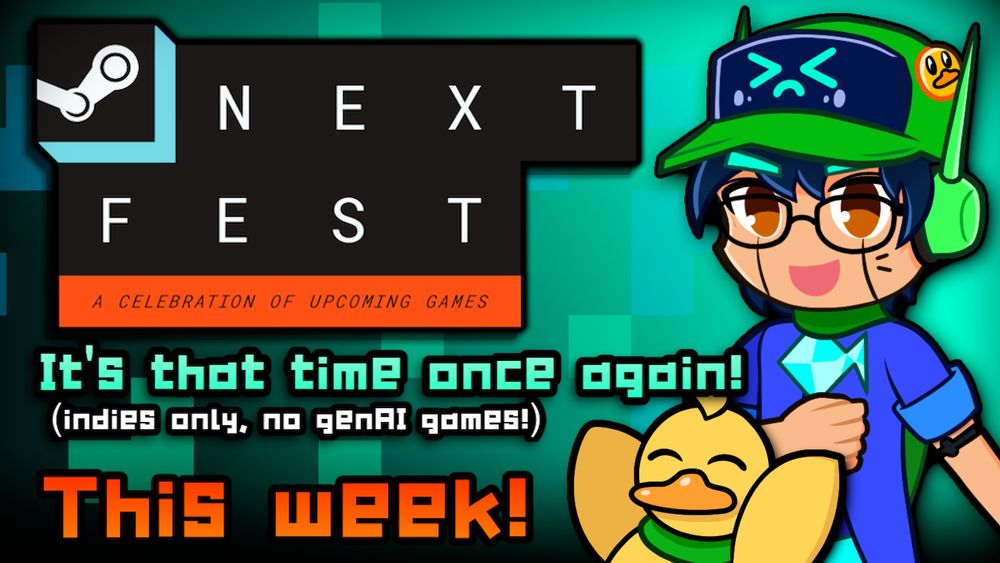 Steam Next Fest: A Celebration of Upcoming Games
It's that time once again!
(indies only, no genAI games!)

THIS WEEK!
