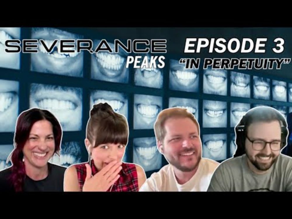 Severance Peaks Episode 3 - In Perpetutity