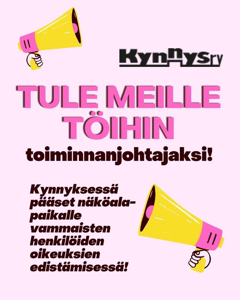 Kynnys ry. Tule meille töihin toiminnanjohtajaksi! Kynnyksessä pääset näköalapaikalle vammaisten henkilöiden oikeuksien edistämisessä. Megafonin kuva. 