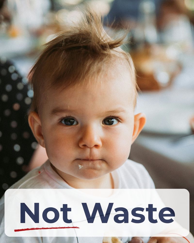 Image of a young child eating with the words "NOT WASTE"