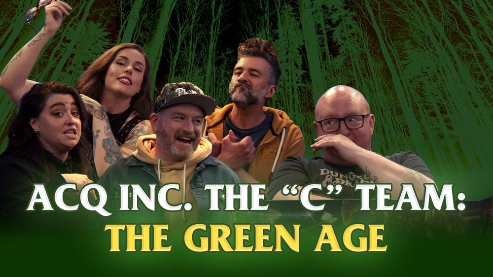Acq Inc: The "C" Team:
The Green Age

Starring:
Trystan Falcone (he/they) as Walnut Dankgrass (she/her)
Ryan Hartman (he/him) as Donaar Blit'zen (he/him)
Kate Welch (she/her) as Rosie Beestinger (she/her)
Kris Straub (he/him) as K'Thriss Drow'b (they/them)