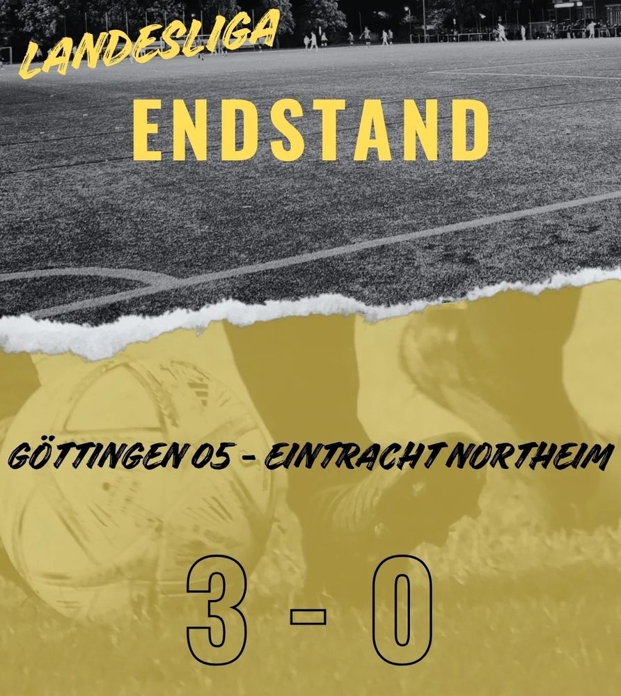 Schwarz gelbe Grafik mit dem Endstand des Landesliga Fußballspiels Göttingen 05 - Eintracht Northeim 3-0