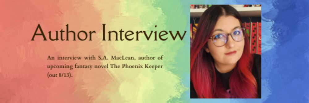 Interview with S.A. MacLean, author of THE PHOENIX KEEPER