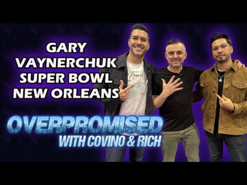 Gary Vee at Super Bowl LIX | OVERPROMISED