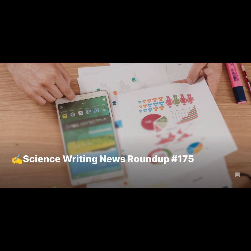 ✍️Science Writing News Roundup #175