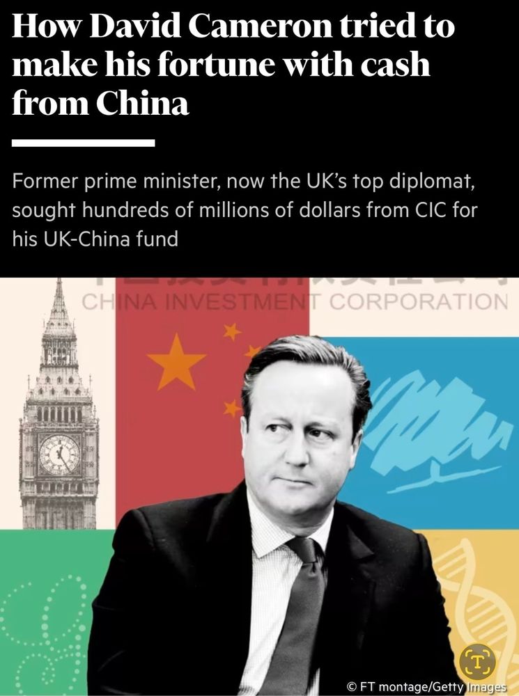 How David Cameron tried to make his fortune with cash from China
Former prime minister, now the UK's top diplomat, sought hundreds of millions of dollars from CIC for his UK-China fund
CH INA INVESTMEN
CORPORATION

FT montage/Getty Images