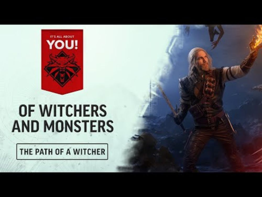 It’s All About You! — The Path of a Witcher: Of Witchers and Monsters