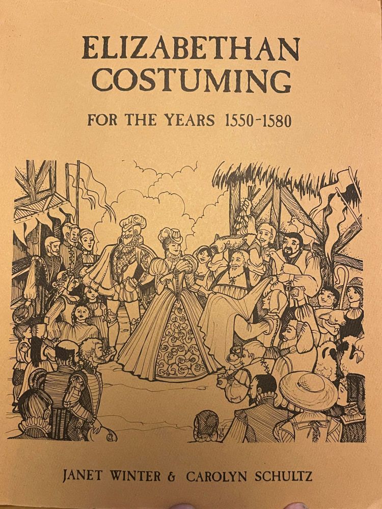 Cover of the Elizabethan costuming book highlighting the period (For the years 1550-1580)