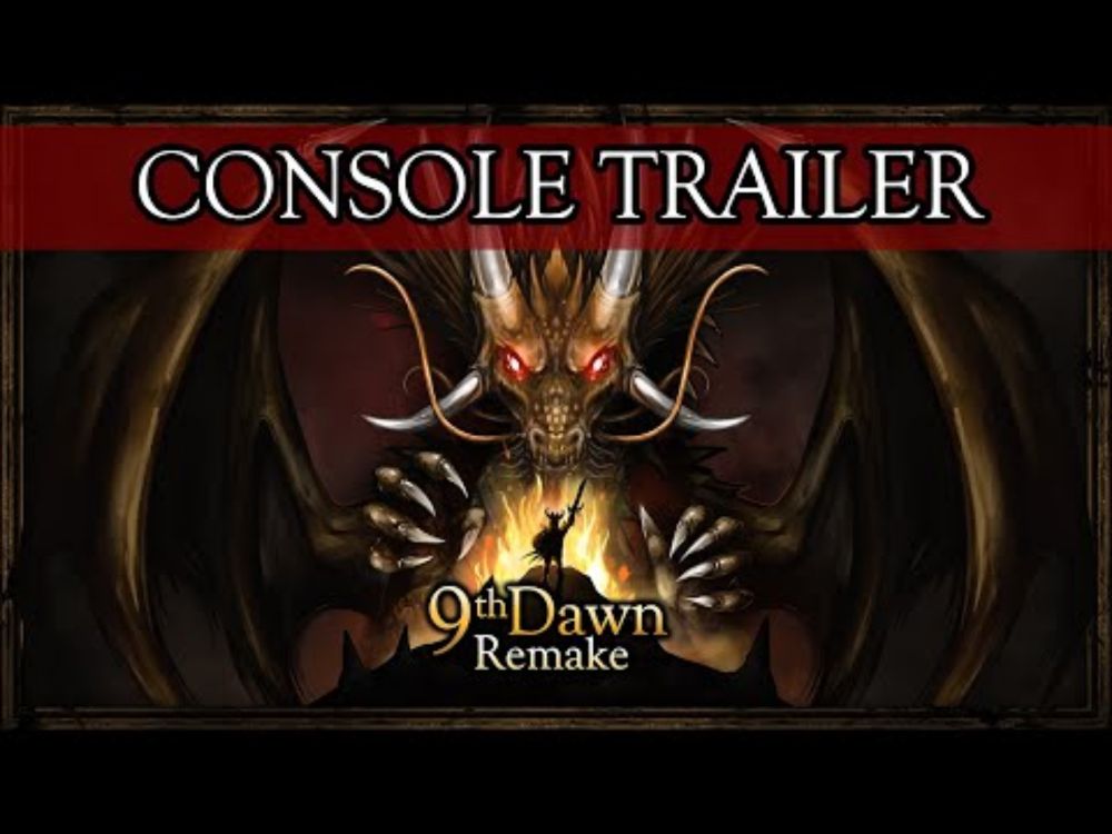9th Dawn Remake - Console Launch Trailer - OUT NOW!