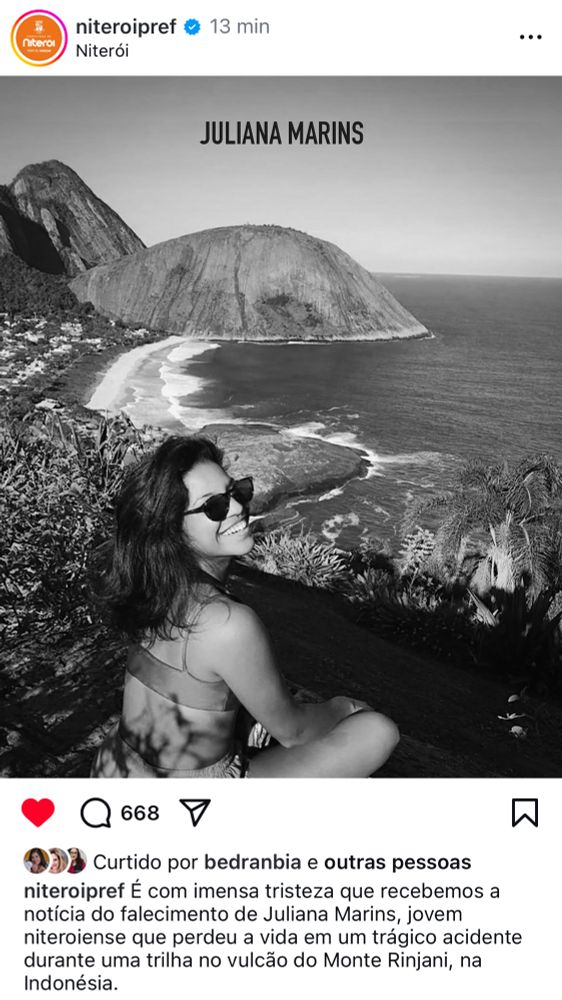 Foto de Juliana em preto e branco com o texto da prefeitura de Niterói dizendo: 
“E com imensa tristeza que recebemos a notícia do falecimento de Juliana Marins, jovem niteroiense que perdeu a vida em um trágico acidente durante uma trilha no vulcão do Monte Rinjani, na
Indonésia.”