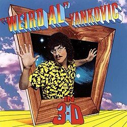 The cover of the album “Weird Al” Yankovic in 3-D. A man in glasses, long curly hair, and a mustache extends his arm out of a skewed wooden picture frame. 