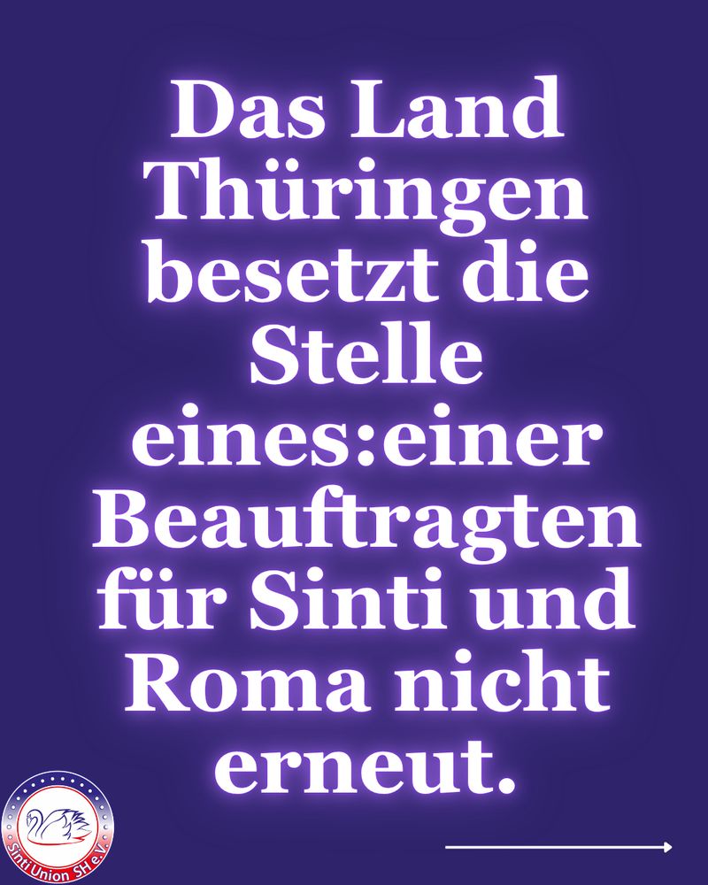 Das Land Thüringen besetzt die Stelle eines:einer Beauftragren für Sinti und Roma nicht erneut. 