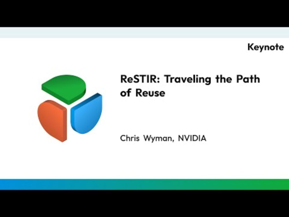 I3D 2025 Chris Wyman's Keynote "ReSTIR: Traveling the Path of Reuse"