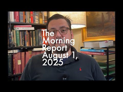 Morning Report for Aug 1 2025
