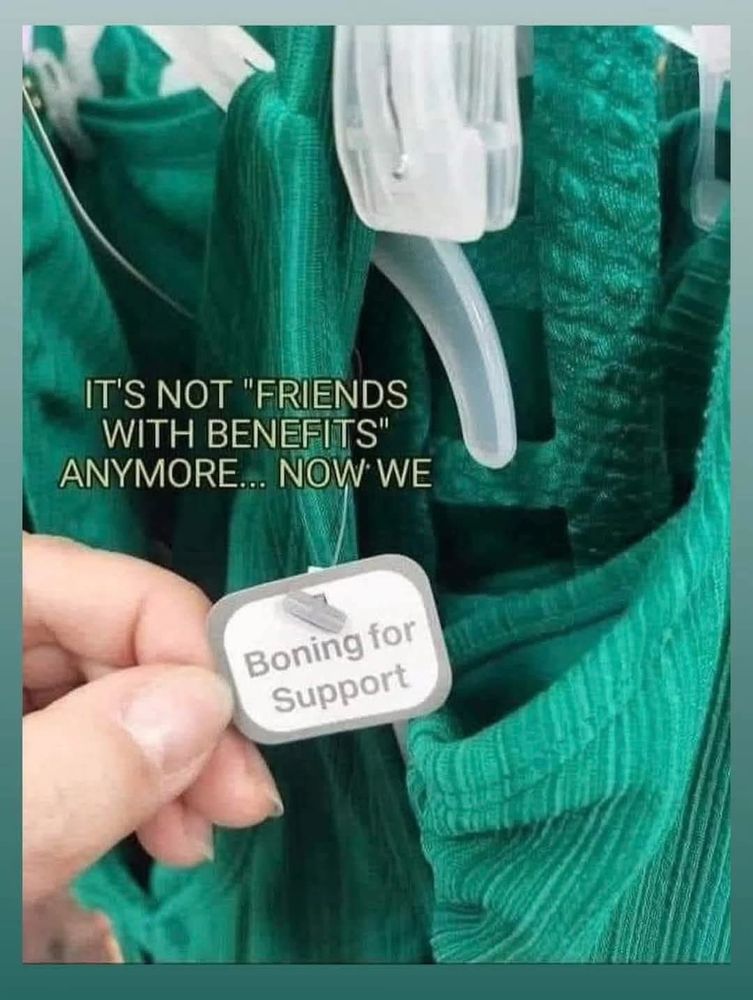 "IT'S NOT "FRIENDS WITH BENEFITS" ANYMORE... NOW WE"

Boning for Support
