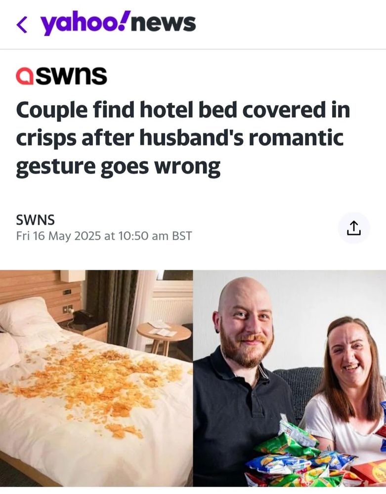 Yahoo News: "Couple finds hotel bed covered in crisps after husband's romantic gesture goes wrong"
