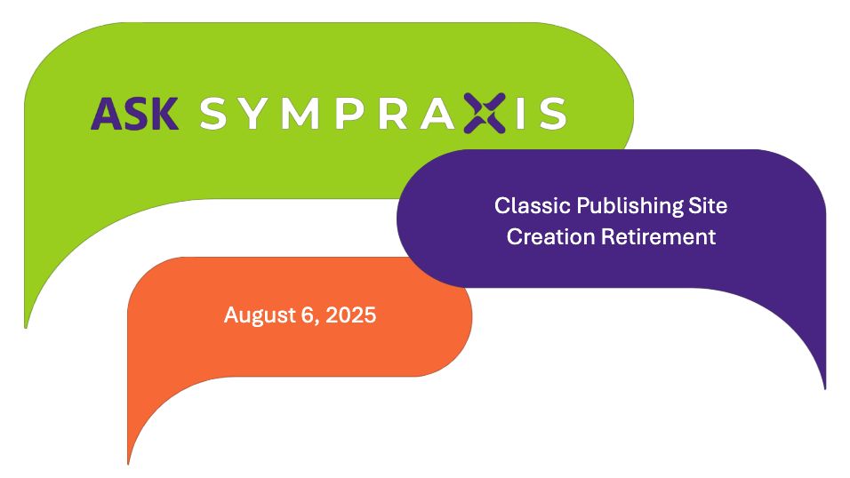 Ask Sympraxis promotional image with (3) speech bubbles, green, purple, and orange. The green has the Ask Sympraxis logo. The purple has the topic of the session. The orange has a date of the session.