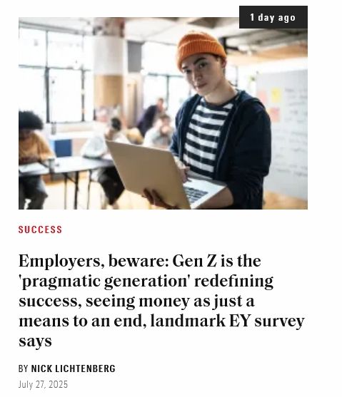 Employers, beware: Gen Z is the pragmatic generation redefining success, seeing money as just means to an end, landmark EY survey says. 