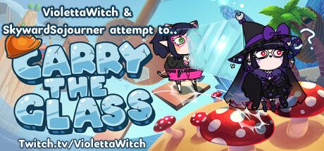 Carry the Glass poster with twitch.tv/violettawitch. The graphic features two round chibis in place of the blank characters carrying a panel of glass across some platforms and mushrooms.